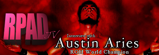 Post image of PadCast: Ring of Honor World Champion Austin Aries!